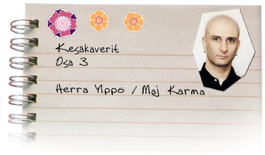 Kesäkaverit osa 3, Herra Ylppö / Maj Karma